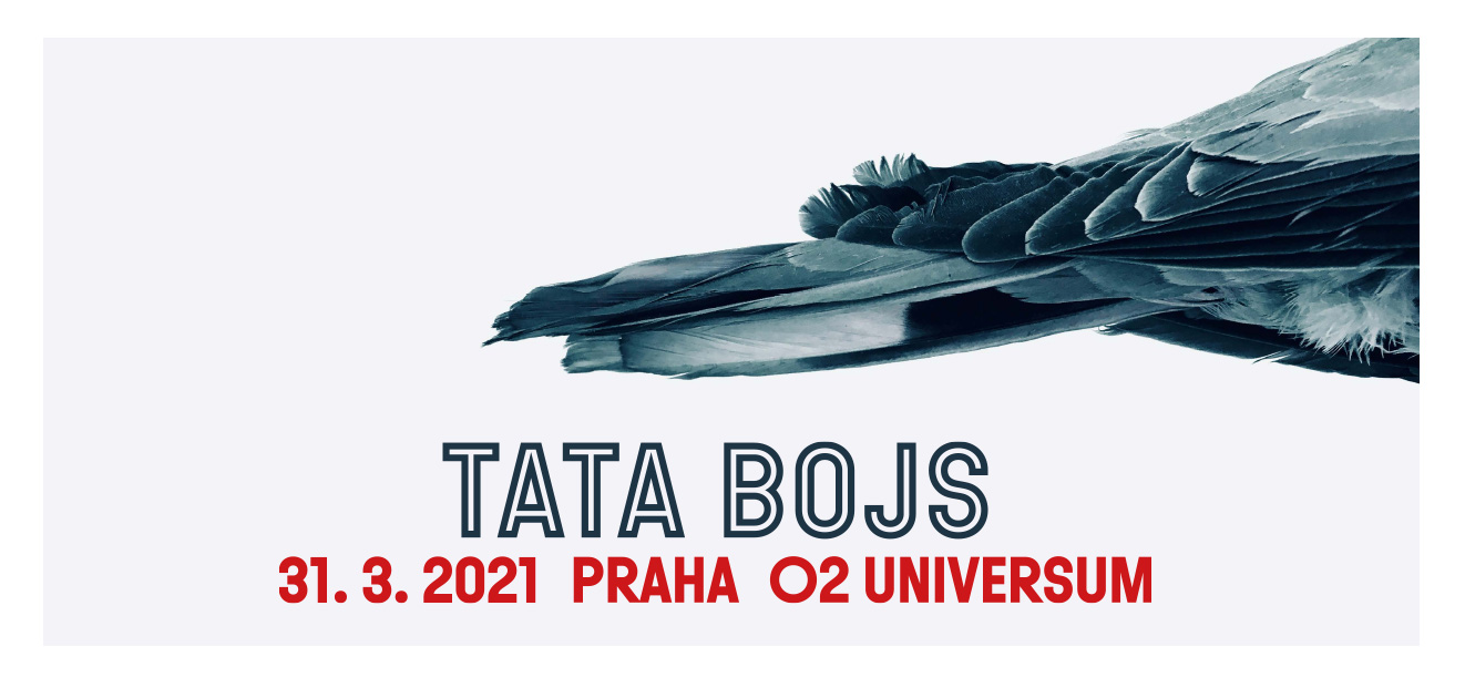 Thumbnail # Tata Bojs are preparing an exceptional concert at Prague’s O2 universum. It will take place on March 31st, 2021