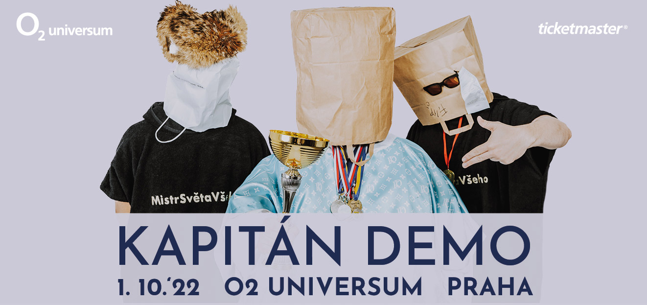 Thumbnail # Kapitán Demo’s expected show at the O2 universum is moved from May 4 to Saturday, October 1, 2022